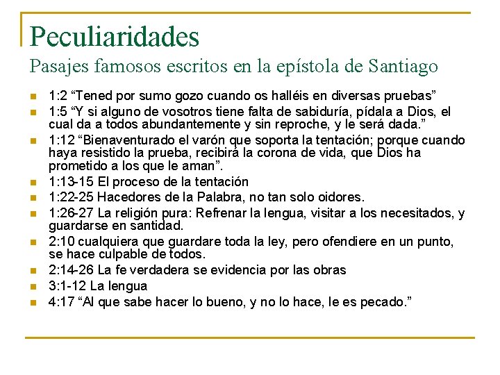 Peculiaridades Pasajes famosos escritos en la epístola de Santiago n n n n n