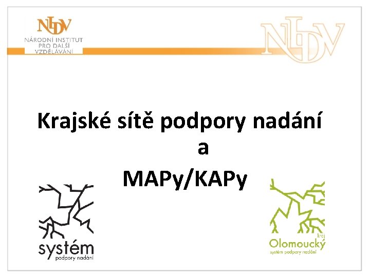 Krajské sítě podpory nadání a MAPy/KAPy 