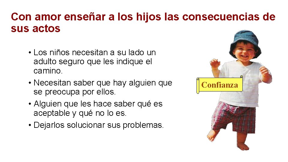 Con amor enseñar a los hijos las consecuencias de sus actos • Los niños Con amor enseñar a los hijos las consecuencias de sus actos • Los niños