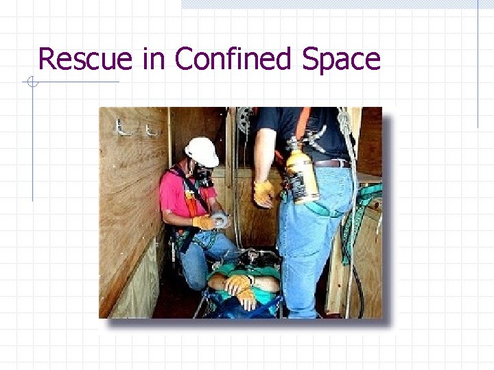 Rescue in Confined Space 