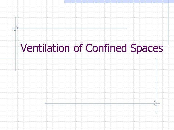 Ventilation of Confined Spaces 