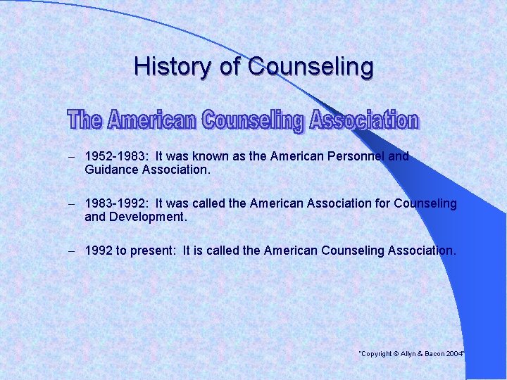 History of Counseling – 1952 -1983: It was known as the American Personnel and