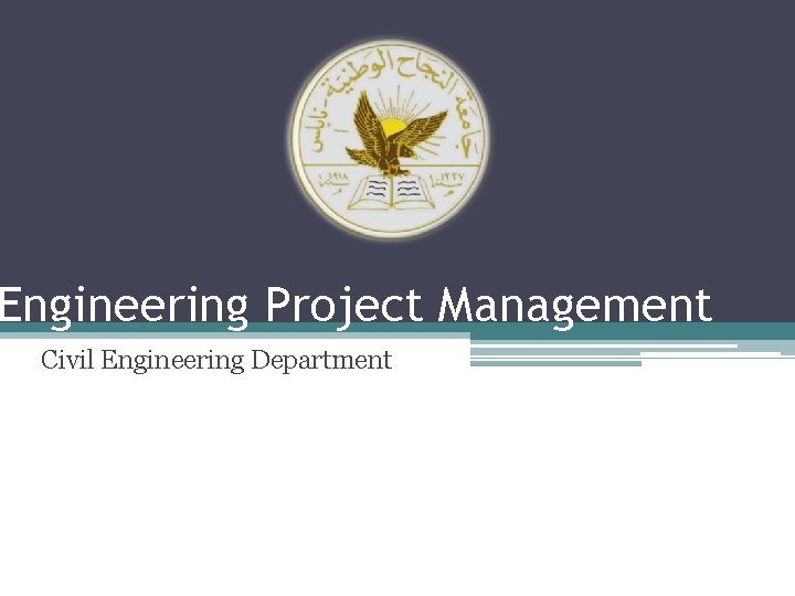 Engineering Project Management Civil Engineering Department 