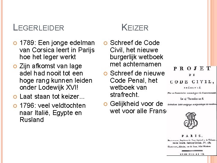 LEGERLEIDER 1789: Een jonge edelman van Corsica leert in Parijs hoe het leger werkt