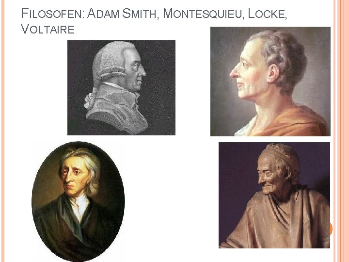 FILOSOFEN: ADAM SMITH, MONTESQUIEU, LOCKE, VOLTAIRE 