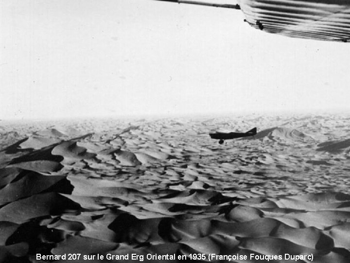 Bernard 207 sur le Grand Erg Oriental en 1935 (Françoise Fouques Duparc) 