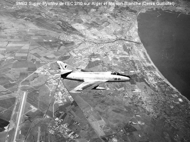 SMB 2 Super-Mystère de l’EC 2/10 sur Alger et Maison-Blanche (Denis Guillotel) 
