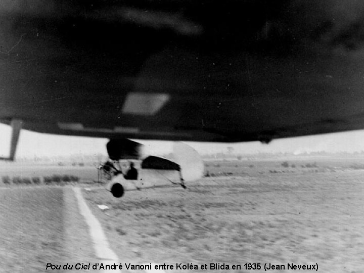 Pou du Ciel d’André Vanoni entre Koléa et Blida en 1935 (Jean Neveux) 