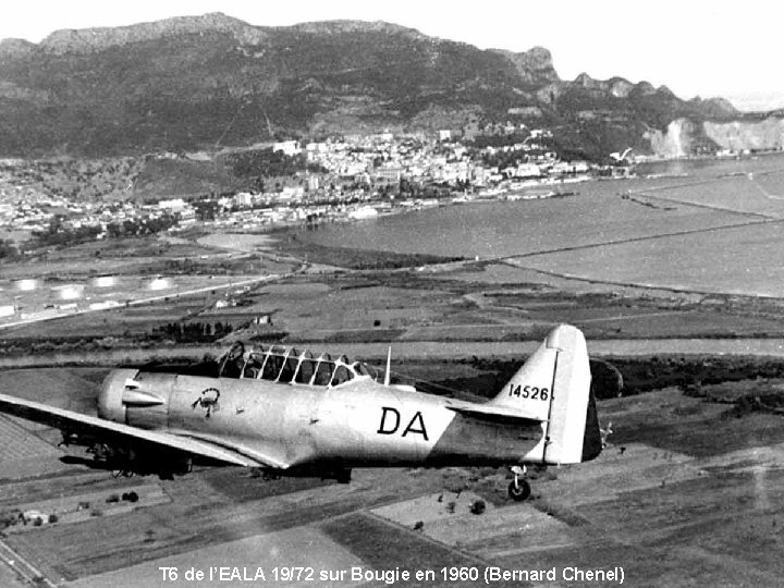 T 6 de l’EALA 19/72 sur Bougie en 1960 (Bernard Chenel) 