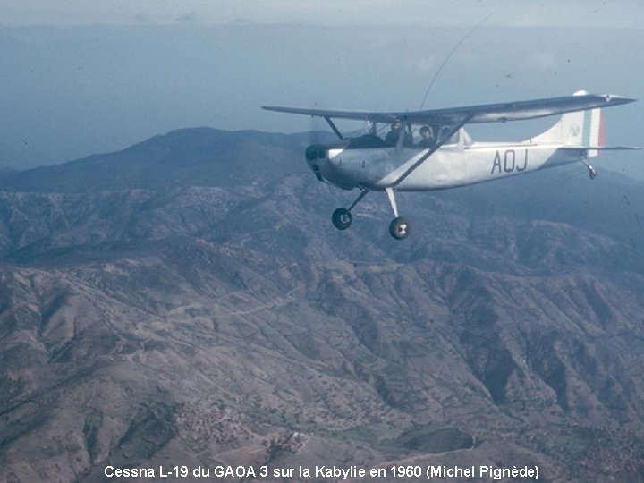 Cessna L-19 du GAOA 3 sur la Kabylie en 1960 (Michel Pignède) 