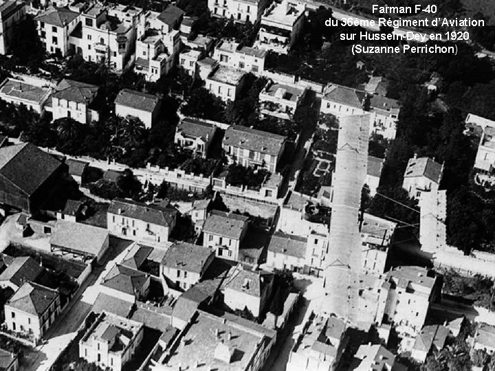 Farman F-40 du 36ème Régiment d’Aviation sur Hussein-Dey en 1920 (Suzanne Perrichon) 