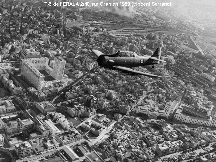 T-6 de l’ERALA 2/40 sur Oran en 1959 (Vincent Serrano) 