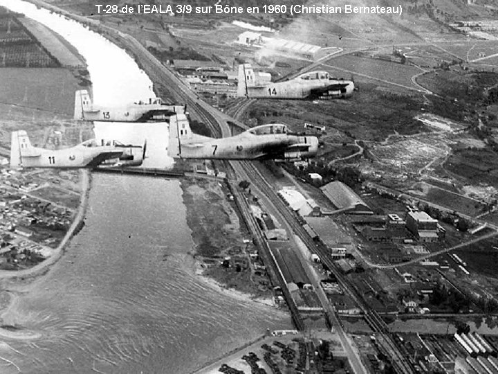 T-28 de l’EALA 3/9 sur Bône en 1960 (Christian Bernateau) 