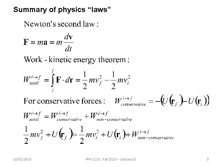 Summary of physics “laws” 10/01/2013 PHY 113 C Fall 2013 -- Lecture 10 3