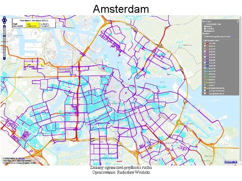 Amsterdam Zmiany ograniczeń prędkości ruchu Opracowanie: Radosław Wroński 