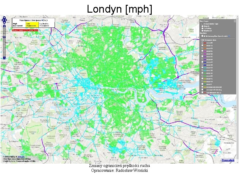 Londyn [mph] Zmiany ograniczeń prędkości ruchu Opracowanie: Radosław Wroński 