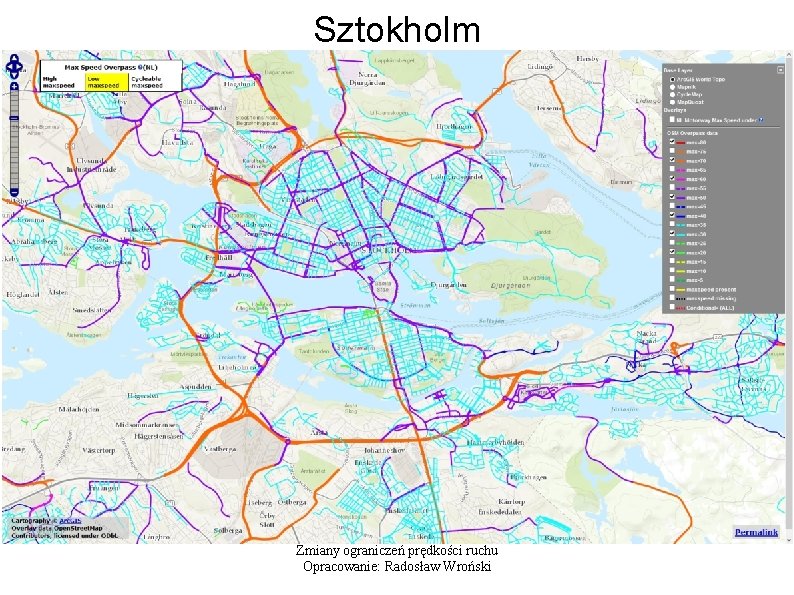Sztokholm Zmiany ograniczeń prędkości ruchu Opracowanie: Radosław Wroński 