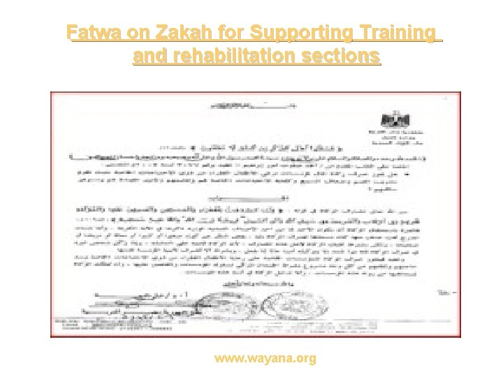 Fatwa on Zakah for Supporting Training and rehabilitation sections www. wayana. org 