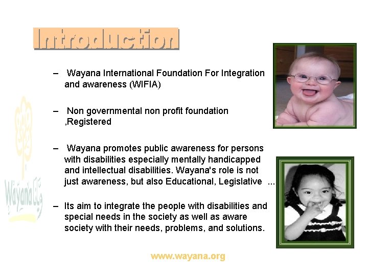 – Wayana International Foundation For Integration and awareness (WIFIA) – Non governmental non profit