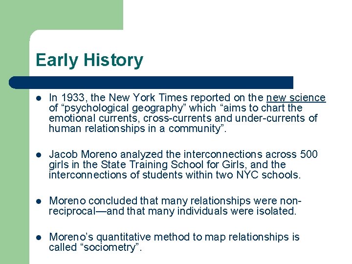 Early History l In 1933, the New York Times reported on the new science