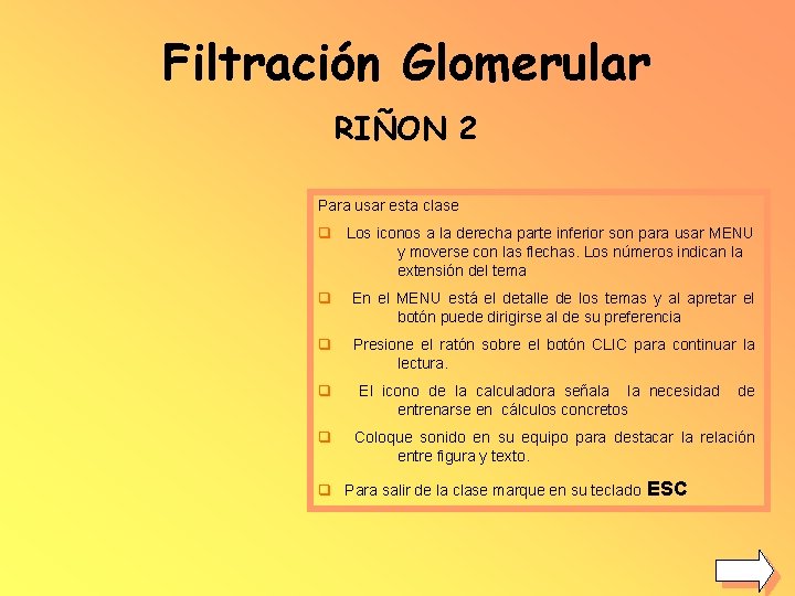 Filtración Glomerular RIÑON 2 Para usar esta clase q Los iconos a la derecha