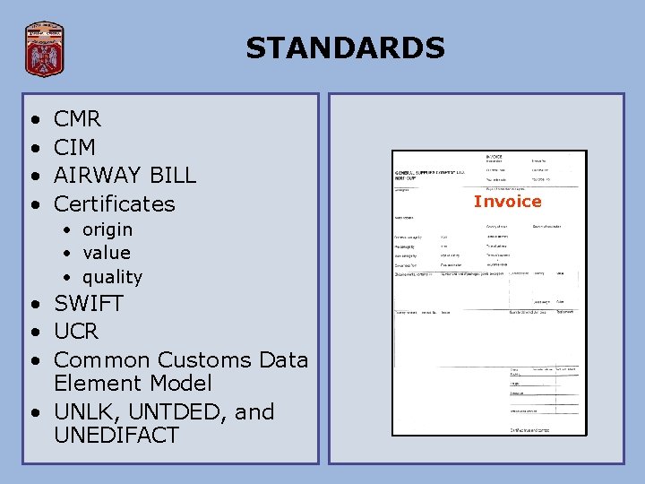 STANDARDS • • CMR CIM AIRWAY BILL Certificates • origin • value • quality