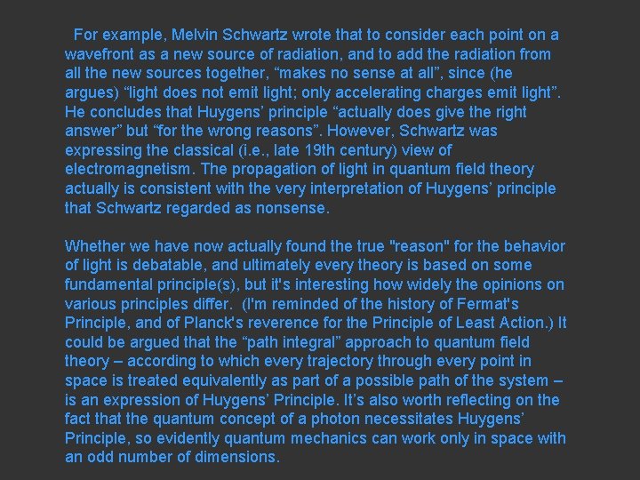  For example, Melvin Schwartz wrote that to consider each point on a wavefront