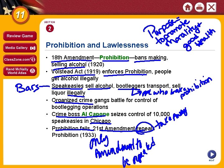 SECTION 2 Prohibition and Lawlessness • 18 th Amendment—Prohibition—bans making, selling alcohol (1920) •