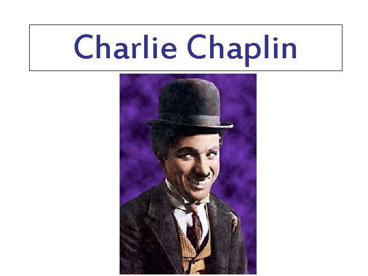 Charlie Chaplin 