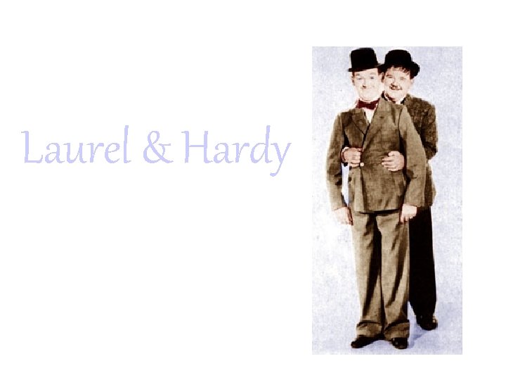 Laurel & Hardy 