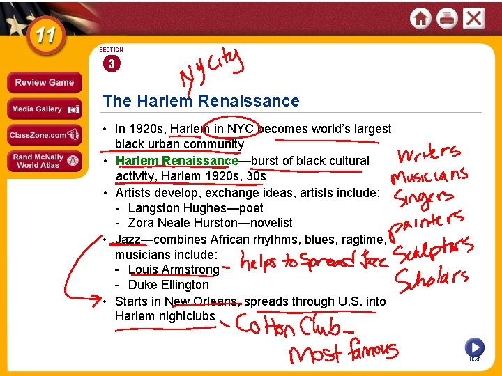 SECTION 3 The Harlem Renaissance • In 1920 s, Harlem in NYC becomes world’s