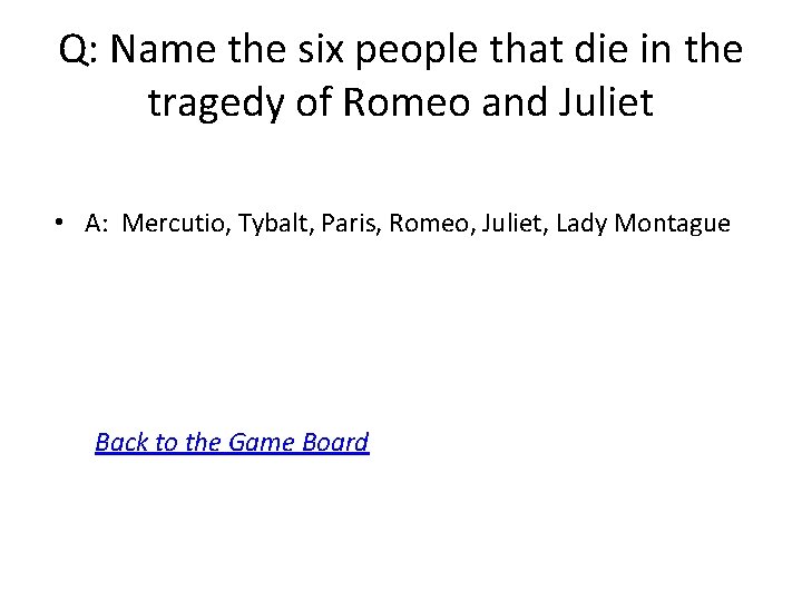 Q: Name the six people that die in the tragedy of Romeo and Juliet