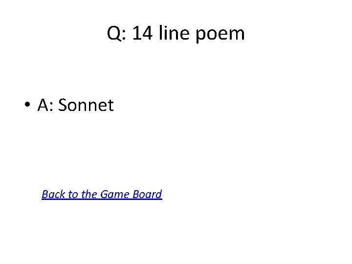 Q: 14 line poem • A: Sonnet Back to the Game Board 