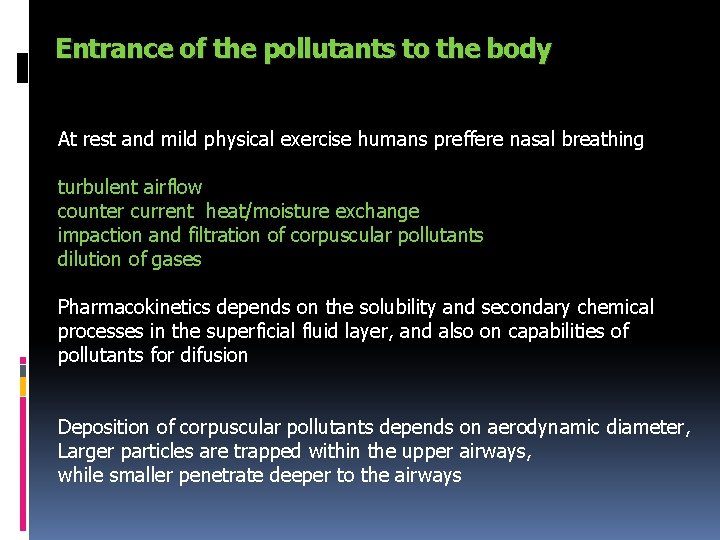 Entrance of the pollutants to the body At rest and mild physical exercise humans