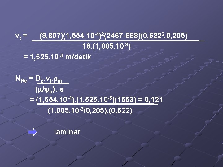 vt = (9, 807)(1, 554. 10 -4)2(2467 -998)(0, 6222. 0, 205) 18. (1, 005.