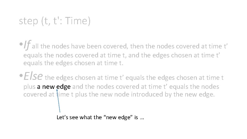 step (t, t': Time) • If all the nodes have been covered, then the