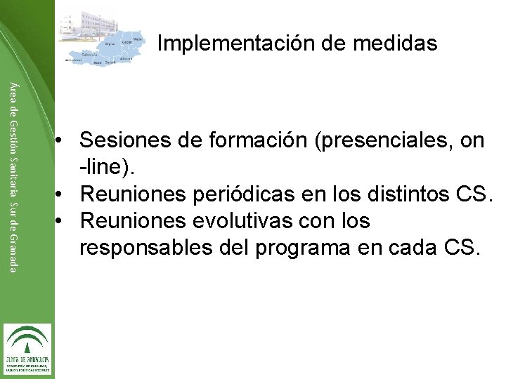 Implementación de medidas Área de Gestión Sanitaria Sur de Granada • Sesiones de formación