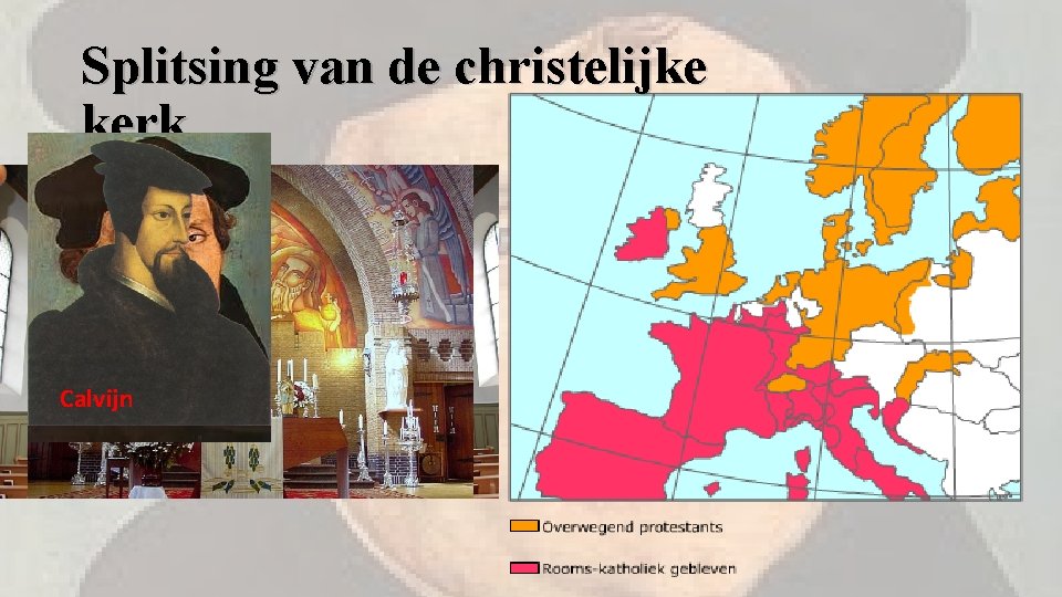 Splitsing van de christelijke kerk Calvijn 