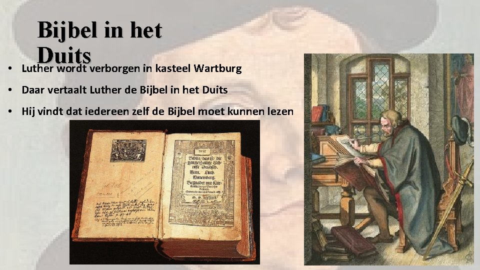  • Bijbel in het Duits Luther wordt verborgen in kasteel Wartburg • Daar