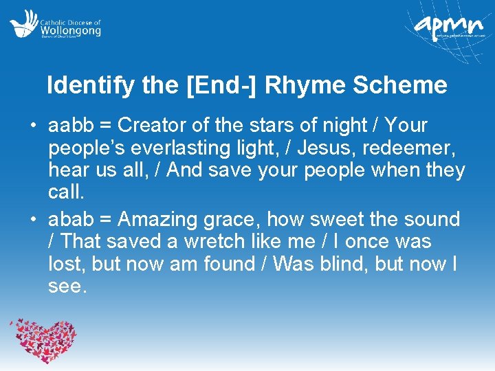 Identify the [End-] Rhyme Scheme • aabb = Creator of the stars of night