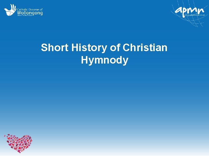 Short History of Christian Hymnody 