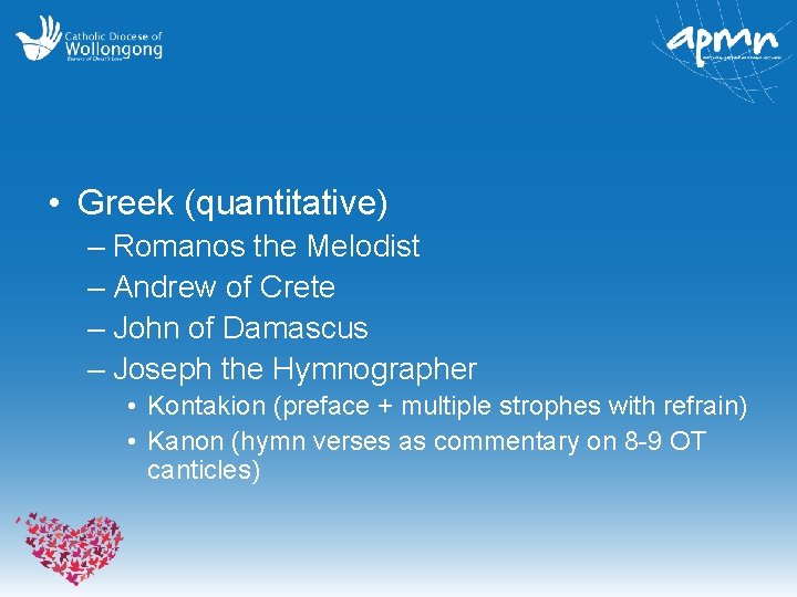  • Greek (quantitative) – Romanos the Melodist – Andrew of Crete – John