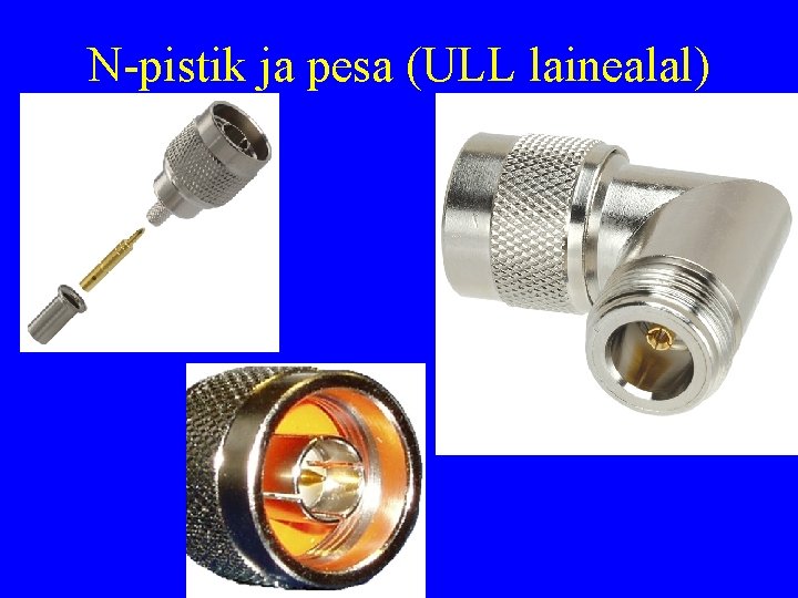 N-pistik ja pesa (ULL lainealal) 