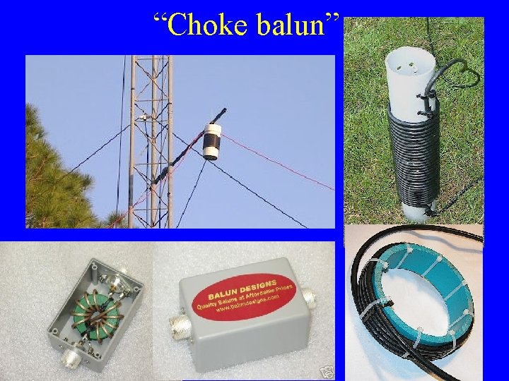 “Choke balun” 