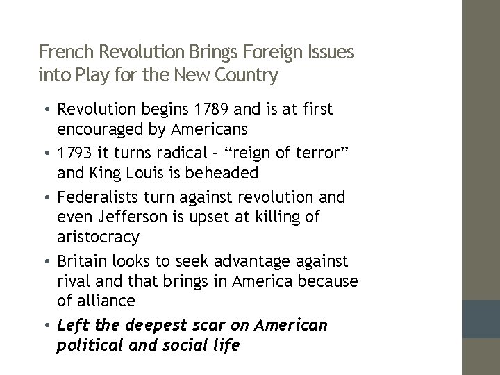 French Revolution Brings Foreign Issues into Play for the New Country • Revolution begins