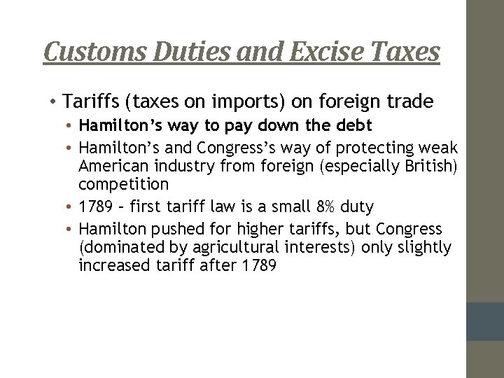 Customs Duties and Excise Taxes • Tariffs (taxes on imports) on foreign trade •