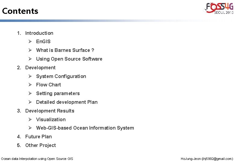 Contents 1. Introduction Ø En. GIS Ø What is Barnes Surface ? Ø Using