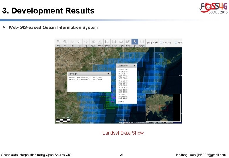 3. Development Results Ø Web-GIS-based Ocean Information System Landset Data Show Ocean data Interpolation