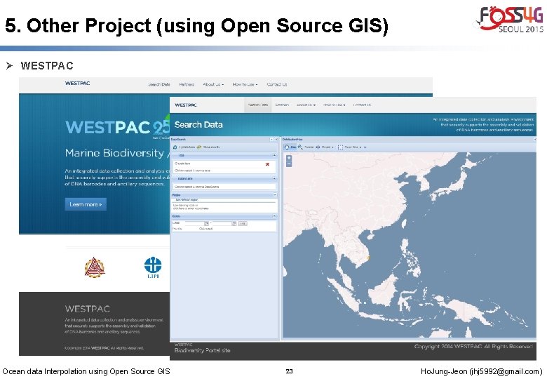 5. Other Project (using Open Source GIS) Ø WESTPAC Ocean data Interpolation using Open
