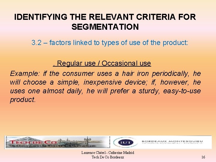 IDENTIFYING THE RELEVANT CRITERIA FOR SEGMENTATION 3. 2 – factors linked to types of